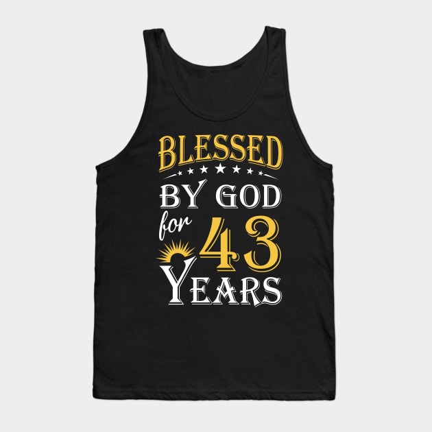 Blessed By God For 43 Years 43rd Birthday Tank Top by Lemonade Fruit